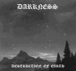 Darkness (UK) : Destruction of Earth